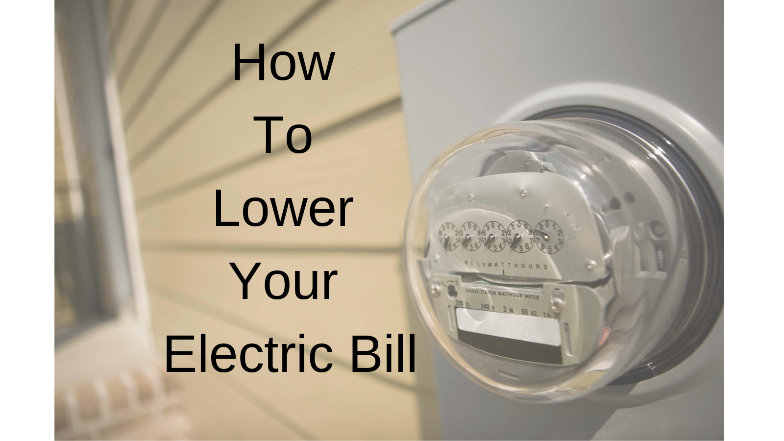 How to lower your electric bill